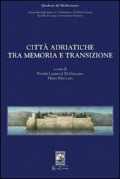 Città adriatiche tra memoria e transizione