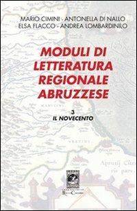 Moduli di letteratura regionale abruzzese. Vol. 3: Il Novecento  - Libro Carabba 2010, Strumenti didattici | Libraccio.it