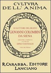 Le lettere del beato Giovanni Colombini da Siena. Vol. 1
