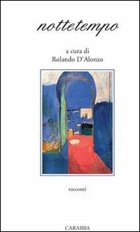 Nottetempo  - Libro Carabba 2011, Universale Carabba | Libraccio.it