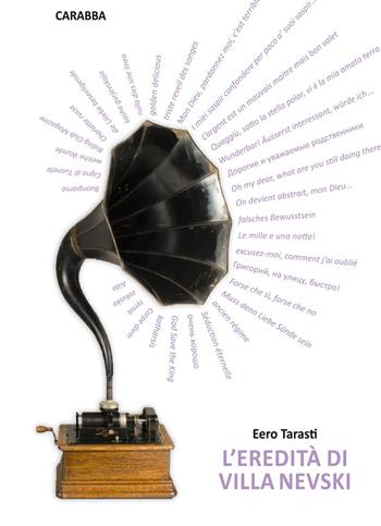 L'eredità di villa Nevski - Eero Tarasti - Libro Carabba 2014, Universale Carabba | Libraccio.it
