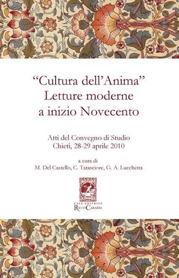 «Cultura dell'anima». Letture moderne a inizio Novecento. Atti del Convegno (Chieti, 28-29 aprile 2010)  - Libro Carabba 2013, Convegni e celebrazioni | Libraccio.it