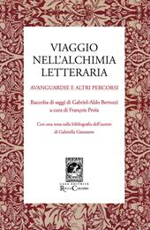 Viaggio nell'alchimia letteraria. Avanguardie e altri racconti