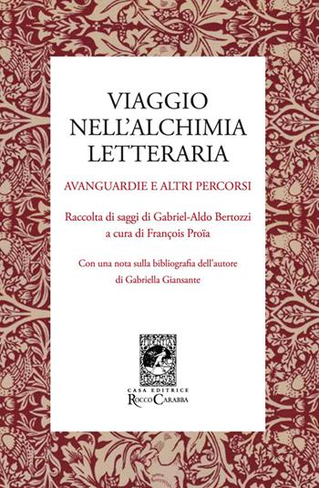 Viaggio nell'alchimia letteraria. Avanguardie e altri racconti  - Libro Carabba 2014, Le lettere e le arti | Libraccio.it