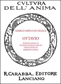 Ottavio. Dialogo su Dio e sull'amicizia - Felice M. Minucio - Libro Carabba 2014, Cultura dell'anima | Libraccio.it
