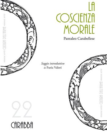 La coscienza morale - Pantaleo Carabellese - Libro Carabba 2014, Cultura dell'anima. Nuova serie | Libraccio.it