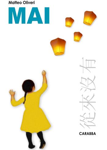 Mai - Matteo Oliveri - Libro Carabba 2015, Universale Carabba | Libraccio.it