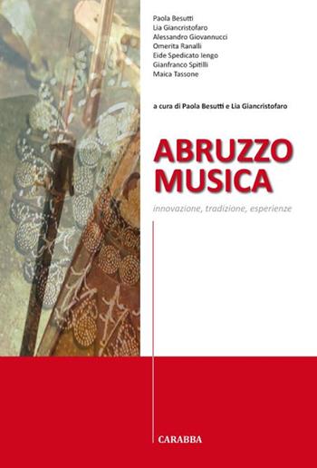 Abruzzo musica. Innovazione, tradizione, esperienze  - Libro Carabba 2015, Strumenti didattici | Libraccio.it