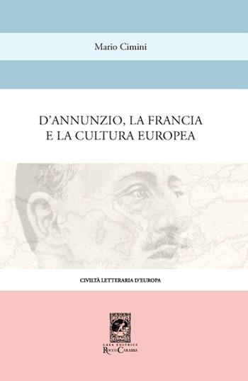 D'Annunzio, la Francia e la cultura europea - Mario Cimini - Libro Carabba 2016, Civiltà letteraria d'Europa | Libraccio.it