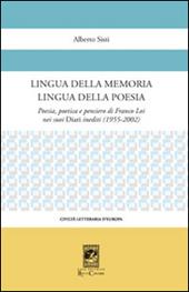 Lingua della memoria lingua della poesia. Poesia, poetica e pensiero di Franco Loi nei suoi diari inediti (1955-2002)