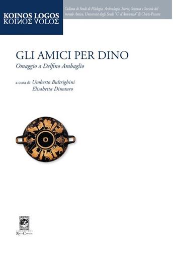 Gli amici per Dino  - Libro Carabba 2016, Koinos Logos | Libraccio.it