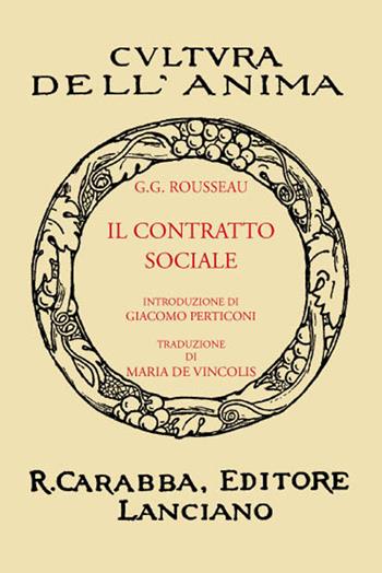 Il contratto sociale (rist. anast. 1933). Ediz. in facsimile - Jean-Jacques Rousseau - Libro Carabba 2017, Cultura dell'anima | Libraccio.it