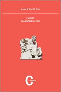 Paideia. Classicisti al sud  - Libro Carabba 2016, Processi culturali e formativi | Libraccio.it