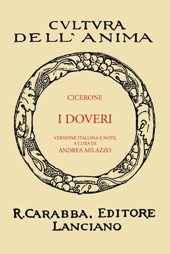 I doveri (rist. anast. 1936). Ediz. in facsimile - Marco Tullio Cicerone - Libro Carabba 2017, Cultura dell'anima | Libraccio.it