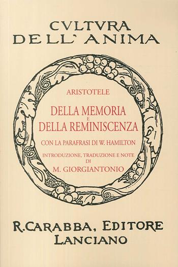 Della memoria e della reminiscenza (rist. anast. 1938). Ediz. in facsimile - Aristotele - Libro Carabba 2017, Cultura dell'anima | Libraccio.it