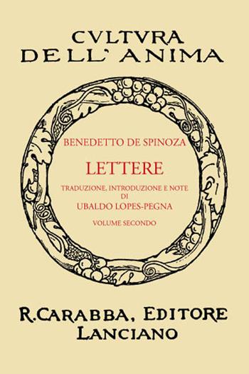 Lettere (rist. anast. 1938). Vol. 2 - Baruch Spinoza - Libro Carabba 2017, Cultura dell'anima | Libraccio.it