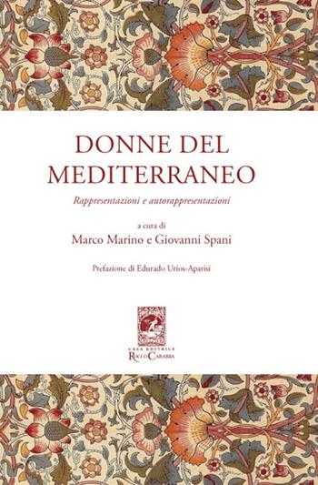 Donne del Mediterraneo. Rappresentazioni e autorappresentazioni  - Libro Carabba 2017, Convegni e celebrazioni | Libraccio.it