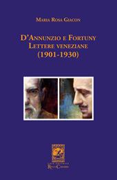 D'Annunzio e Fortuny. Lettere veneziane (1901-1930)