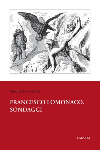 Francesco Lomonaco. Sondaggi - Nicola D'Antuono - Libro Carabba 2018, Testi e monografie | Libraccio.it