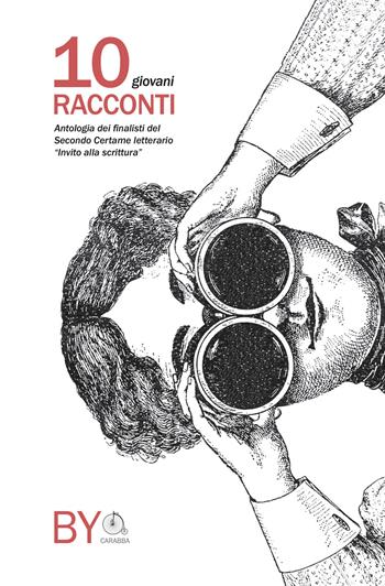 10 giovani racconti. Antologia dei finalisti del secondo certame letterario «Invito alla scrittura»  - Libro Carabba 2018, Vélo | Libraccio.it