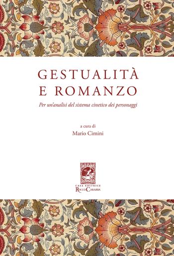 Gestualità e romanzo. Per un'analisi del sistema cinetico dei personaggi  - Libro Carabba 2018, Convegni e celebrazioni | Libraccio.it