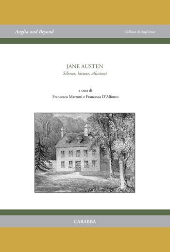 Jane Austen. Silenzi, lacune, allusioni  - Libro Carabba 2018 | Libraccio.it