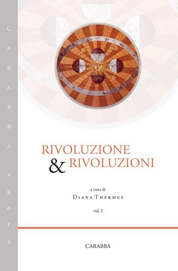 Rivoluzione & rivoluzioni. Vol. 1  - Libro Carabba 2019, Agorà | Libraccio.it