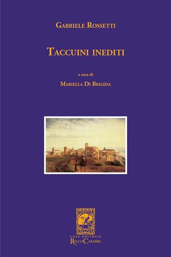 Taccuini inediti - Gabriele Rossetti - Libro Carabba 2019 | Libraccio.it