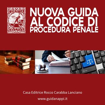Nuova guida al codice di procedura penale - Aniello Nappi - Libro Carabba 2019 | Libraccio.it
