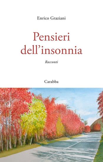 Pensieri dell'insonnia - Enrico Graziani - Libro Carabba 2020 | Libraccio.it