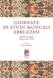 Giornate di Studi Musicali Abruzzesi. Atti del Convegno edizioni 2017-2018