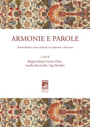 Armonie e parole. Intermedialità e ricerca formale tra Settecento e Novecento - Brigitte Battel, Gianni Oliva, Lorella Martinelli - Libro Carabba 2022, Convegni e celebrazioni | Libraccio.it