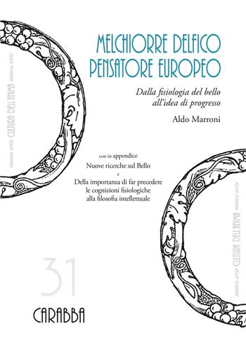 Melchiorre Delfico pensatore europeo. Dalla fisiologia del bello all'idea di progresso - Aldo Marroni - Libro Carabba 2021, Cultura dell'anima. Nuova serie | Libraccio.it