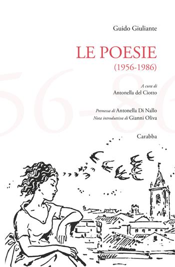 Le poesie (1956-1986) - Guido Giuliante - Libro Carabba 2021, Universale Carabba | Libraccio.it