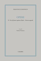 Opere. Vol. 4: Vite de' famosi capitani d'Italia. Discorso augurale