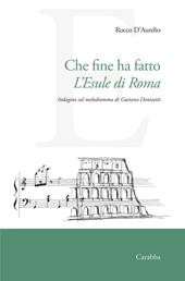 Che fine ha fatto L'Esule di Roma. Indagine sul melodramma di Gaetano Donizetti