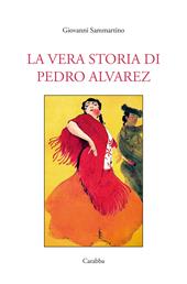 La vera storia di Pedro Alvarez