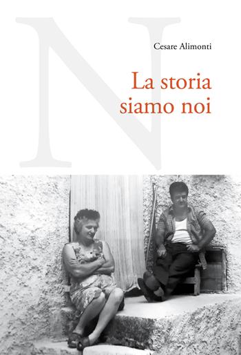 La storia siamo noi - Cesare Alimonti - Libro Carabba 2024, Universale Carabba | Libraccio.it