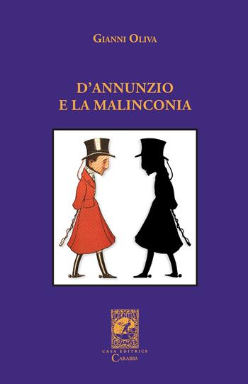 D'Annunzio e la malinconia - Gianni Oliva - Libro Carabba 2025, La biblioteca del particolare | Libraccio.it
