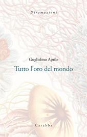 Tutto l'oro del mondo