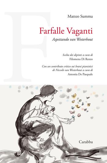 Farfalle vaganti. Aspettando van Westerhout - Matteo Summa - Libro Carabba 2024, Universale Carabba | Libraccio.it