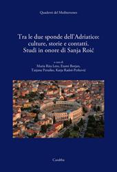 Tra le due sponde dell'Adriatico: culture, storie e contatti