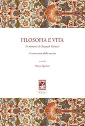 Filosofia e vita. In memoria di Pasquale Salvucci a cento anni dalla nascita