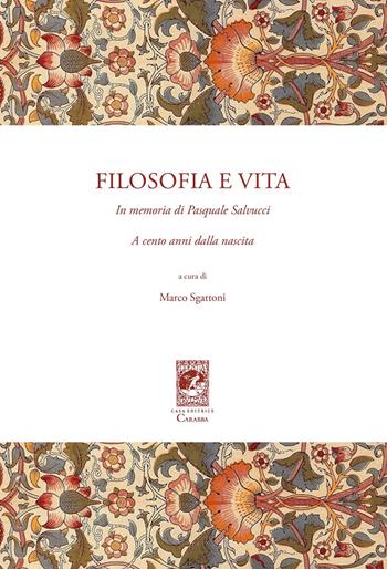 Filosofia e vita. In memoria di Pasquale Salvucci a cento anni dalla nascita  - Libro Carabba 2026, Convegni e celebrazioni | Libraccio.it