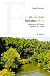 Il pederasta innamorato. L'ambiguità dell'amore nel Fedro di Platone