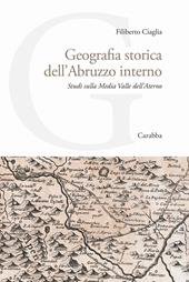 Geografia storica dell'Abruzzo interno. Studi sulla Media Valle dell'Aterno