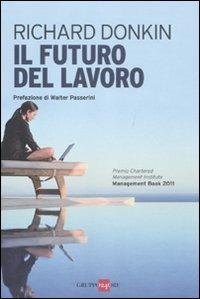 Il futuro del lavoro - Richard Donkin - Libro Il Sole 24 Ore 2011, Mondo economico | Libraccio.it