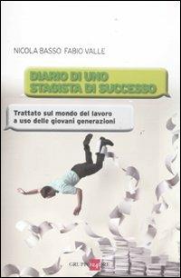 Diario di uno stagista di successo - Nicola Basso, Fabio Valle - Libro Il Sole 24 Ore 2019, Mondo economico | Libraccio.it