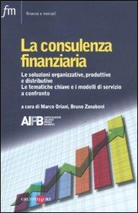 La consulenza finanziaria  - Libro Il Sole 24 Ore 2019, Finanza e mercati | Libraccio.it