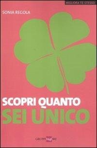 Scopri quanto sei unico - Sonia Regola - Libro Il Sole 24 Ore 2019, Migliora te stesso | Libraccio.it